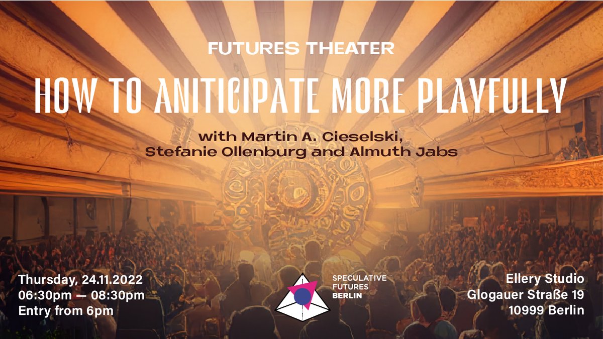 Speculative Futures Berlin (@futures_berlin) on Twitter photo 🪂Join us for our next event: FUTUREStheater <a href="/ElleryStudio/">Ellery Studio</a> on 24.11.2022.
🤸This time, our speakers are @SIOllenburg, Martin A. Cieselski und Almuth Jabs.
✏️Sign up here eventbrite.de/e/futurestheat…
#speculativefuturesberlin #improfutures #futurestheater 🪂Join us for our next event: FUTUREStheater <a href="/ElleryStudio/">Ellery Studio</a> on 24.11.2022.
🤸This time, our speakers are @SIOllenburg, Martin A. Cieselski und Almuth Jabs.
✏️Sign up here eventbrite.de/e/futurestheat…
#speculativefuturesberlin #improfutures #futurestheater