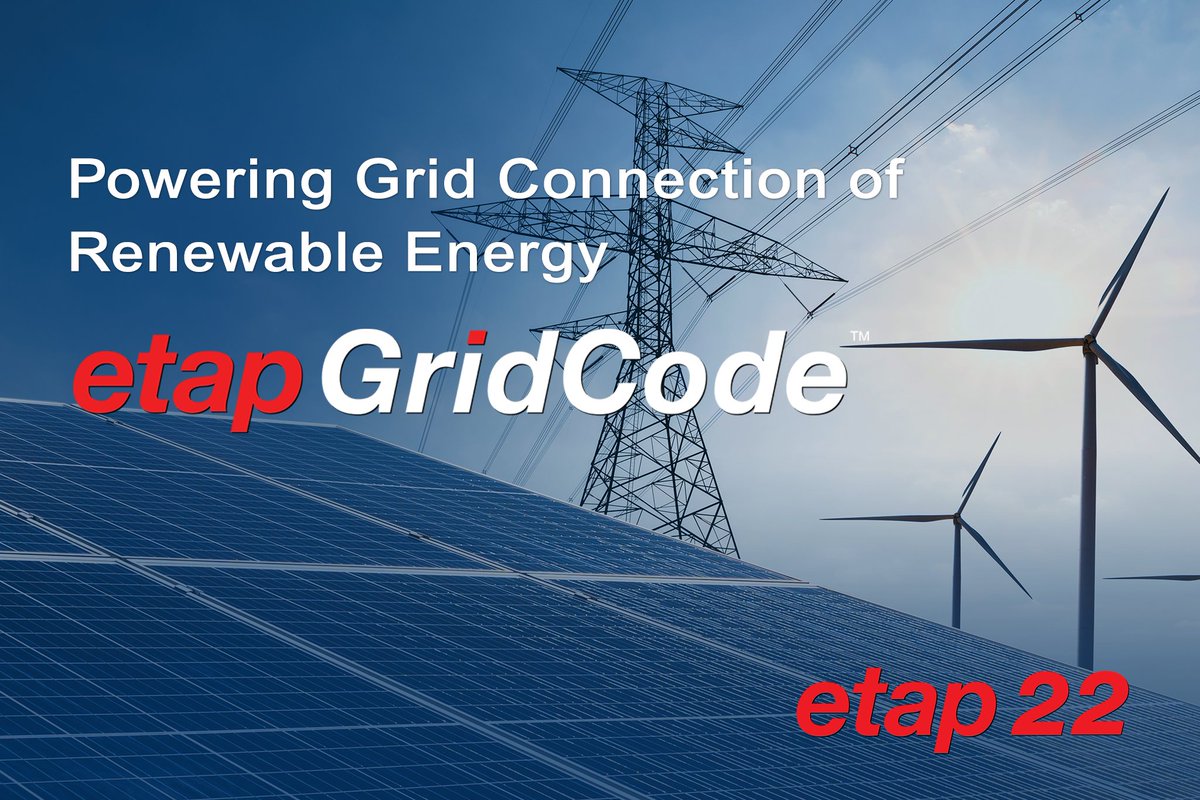ETAP GridCode™,  a model-driven, end-to-end solution to optimize the design, control &amp; connection of renewable farms. Explore the new features &amp; capabilities added in ETAP 22: etap.com/solutions/grid…