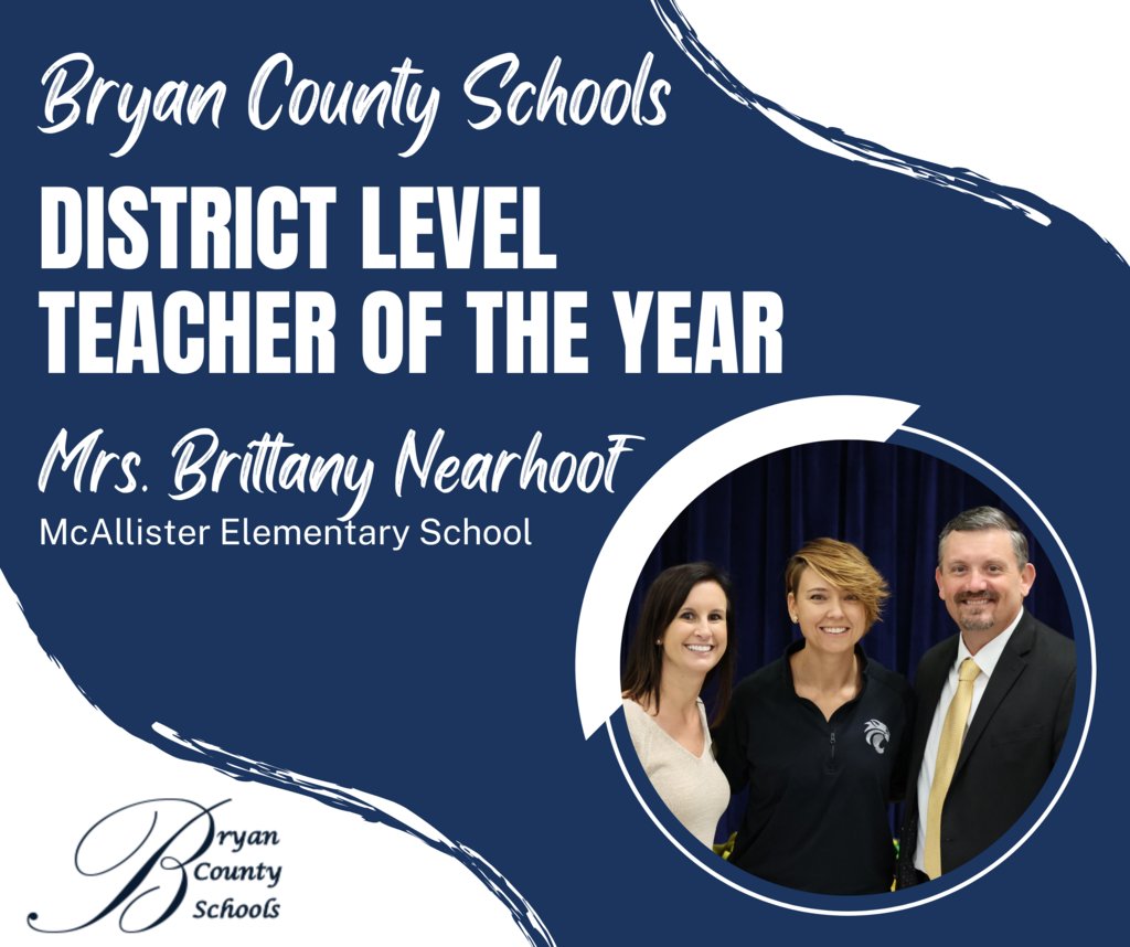 Congratulations to Mrs. Brittany Nearhoof, Bryan County Schools District Level Teacher of the Year!  Mrs. Nearhoof will represent Bryan County Schools as she participates in the state level Teacher of the Year process.