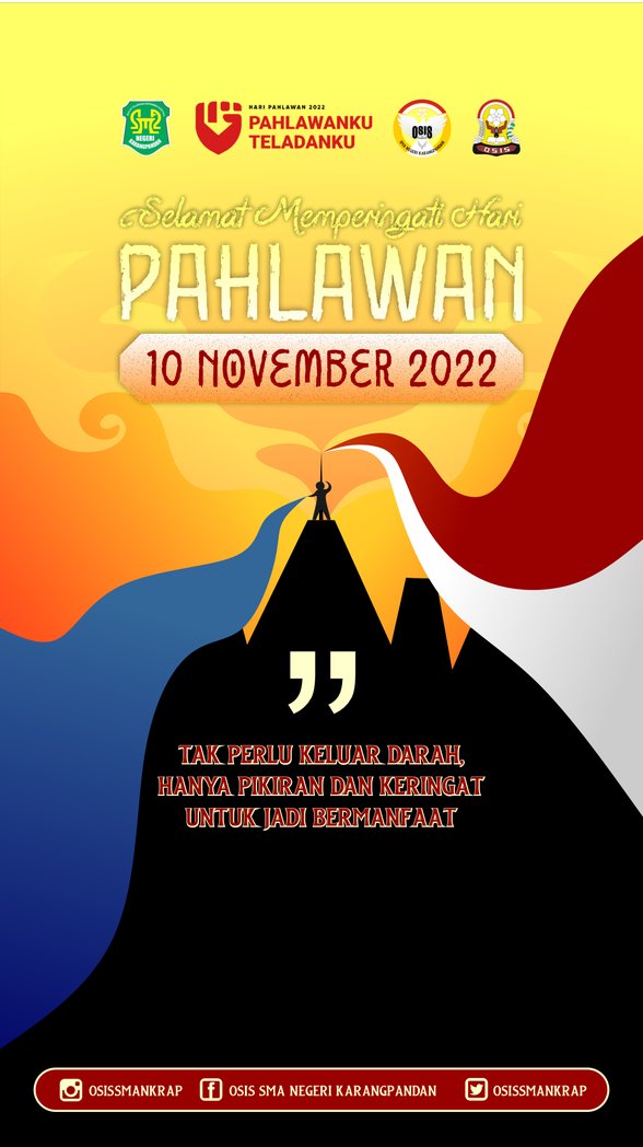 Selamat Memperingati Hari Pahlawan
10 November 2022

Bagi generasi masa kini "Tak perlu keluar darah, hanya pikiran dan keringat untuk jadi bermanfaat"