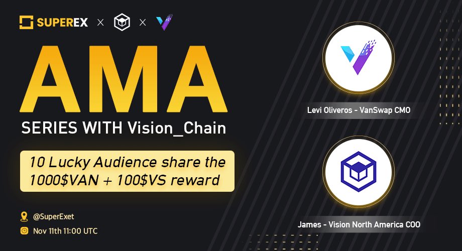 📢 #AMA TIME  101-02

Follow <a href="/SuperExet/">SuperEx</a> &amp; <a href="/Vision_Chain/">Vision Metaverse</a>
RT &amp; ❤️  &amp; tag 3 friends &amp; Comment your questions with #Vision chain address
⏰Time: 11:00 (UTC), Nov 11

📍Venue: x.com/i/spaces/1ynJO…

🎯10 lucky audience share 1000$VAN+100$VS 💰

#Giveaway #SuperEx #Vision_Chain