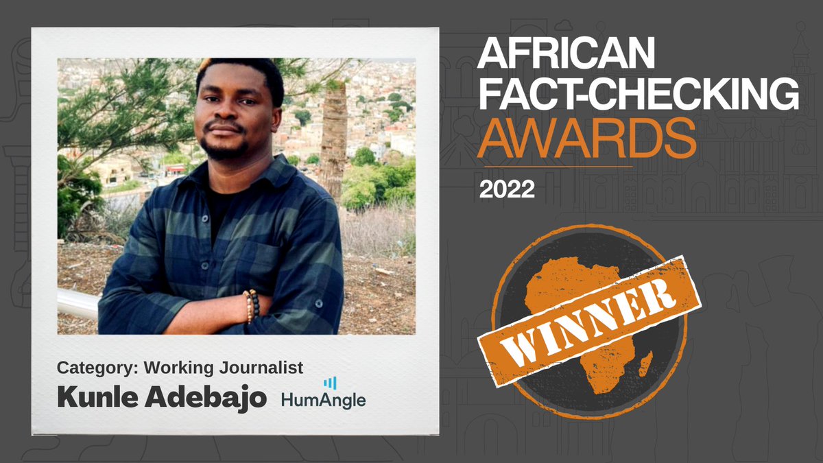 In the Working Journalist category, please put your hands together for our winner, Kunle Adebajo from <a href="/HumAngle_/">HumAngle_</a>. Read the winning #factcheck here: bit.ly/3DVRawm #FactCheckYourAfrica
