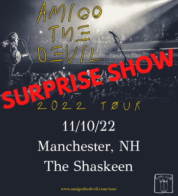 Amigo the Devil (@amigothedevil) on Twitter photo Hey Manchester, NH …it’s been way too long. We fix that tonight (Nov 10th) at <a href="/TheShaskeenPub/">The Shaskeen Pub</a>.
Unfortunately, the New York show was been cancelled and couldn’t find a replacement show so we wish <a href="/tbtduluth/">Trampled by Turtles</a> all the love and healing. You want intimate? Let’s get intimateeeee. Hey Manchester, NH …it’s been way too long. We fix that tonight (Nov 10th) at <a href="/TheShaskeenPub/">The Shaskeen Pub</a>.
Unfortunately, the New York show was been cancelled and couldn’t find a replacement show so we wish <a href="/tbtduluth/">Trampled by Turtles</a> all the love and healing. You want intimate? Let’s get intimateeeee.
