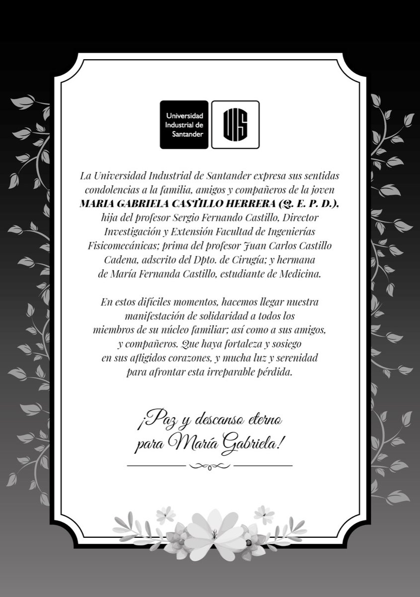 UIS's tweet photo. Lamentamos profundamente la partida de María Gabriela Castillo Herrera (q. e. p. d.), hija del profesor Sergio Fernando Castillo, Director de Investigación y Extensión de la Facultad de Ingenierías Fisicomecánicas, extendemos nuestra solidaridad a sus familiares y amigos. https://t.co/XDjrcwGGCE