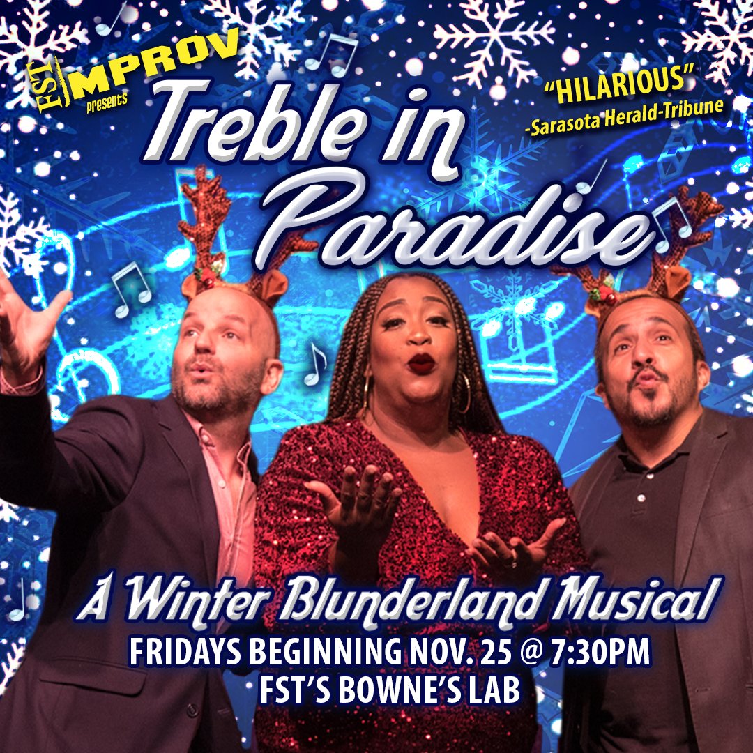 Holidays:✔️       Music:✔️       Improv:✔️  
The improvised musical holiday event of the season returns! #TrebleInParadise starts in TWO WEEKS ➡ bit.ly/FSTImprov-Treb…