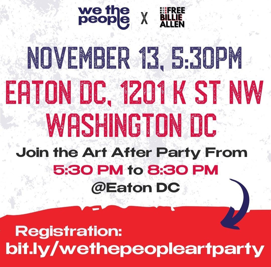 WE THE PEOPLE: March on Washington & Art After Party! We are calling on @POTUS to #PardonBillieAllen and take meaningful action towards abolishing the federal death penalty once and for all! Join us on November 13 at Farragut Square, 2pm in DC! Info: freebillieallen.com/wethepeople