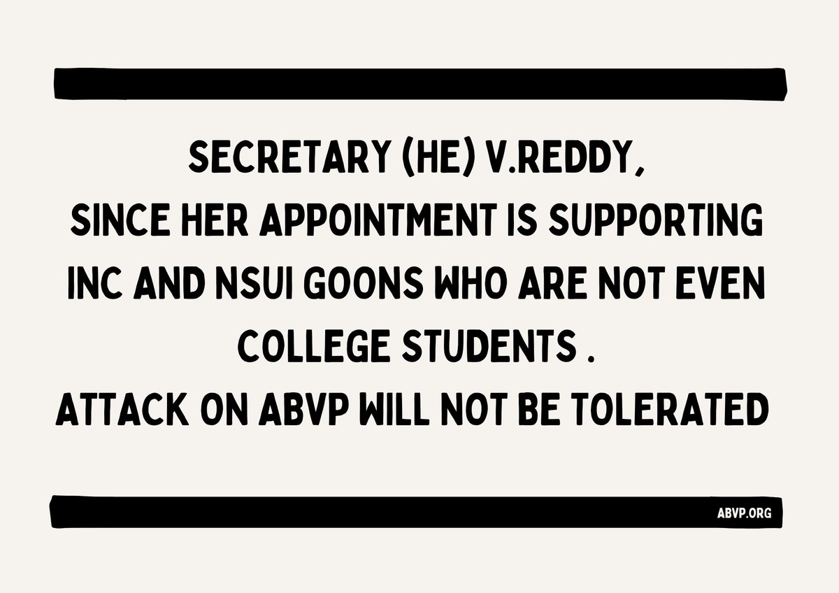 Secretary (HE) V. Reddy ANA, since her appointment behaves like a pawn of INC by promoting NSUI goons (Outsiders-not even college students) against the Principal of a reputed college and targets ABVP too.
The Political tie-up is beyond catastrophic to the welfare of students ANI.