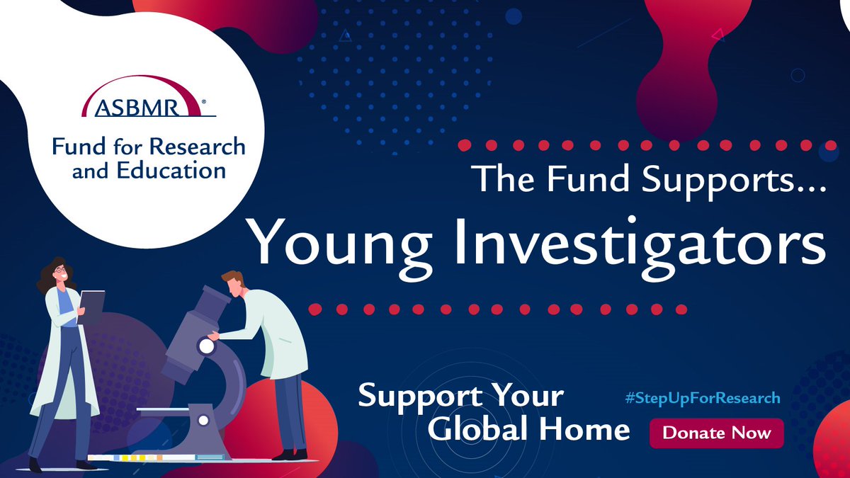 ASBMR's tweet image. The Fund supports young investigators in their pursuit of groundbreaking research. #StepUpForResearch today by making a charitable donation to the ASBMR Fund. asbmr.org/donations