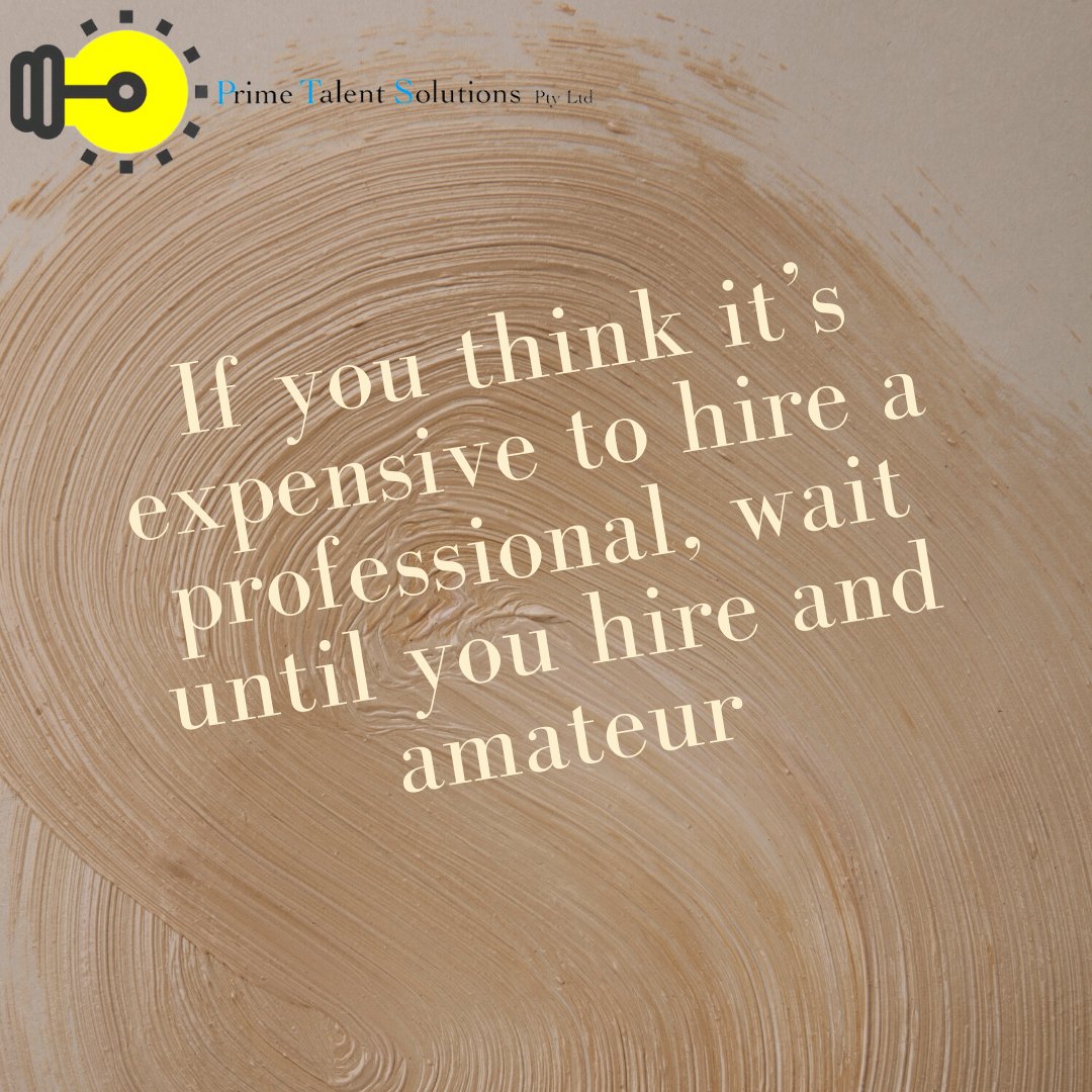 PrimeTalentpty's tweet photo. If you think it’s #expensive to #hire a #professional, wait until you hire and #amateur https://t.co/JSyPLof6Pl