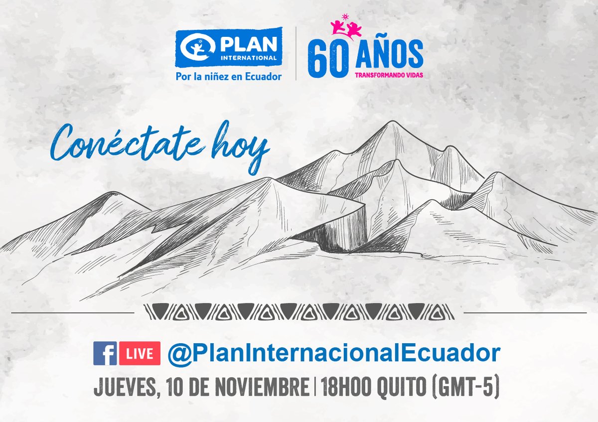 Plan_Ecuador's tweet photo. ¡Conéctate HOY! 📲 A las 18:00 vía Facebook Live en ➡️ https://t.co/votLbMn61j y celebra con nosotros los #60AñosPlanInternational 🎉 https://t.co/iAlepVl6cx