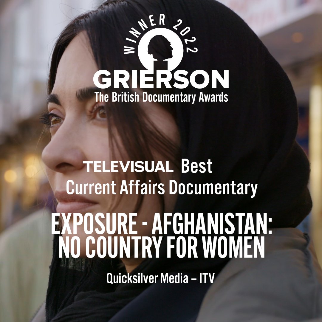 #GriersonAwards winner for @televisualmedia Best Current Affairs Documentary is Exposure - Afghanistan: No Country for Women presented by @sianwilliams100 @ramitanavai @Karimtl @QuicksilverDocs @MatthewsEamonn @ITV