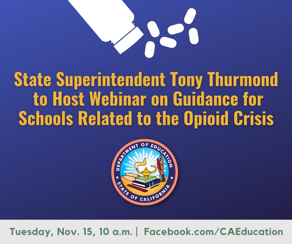 Join us next week for an important webinar for schools on the opioid/fentanyl crisis⚠️ 🗓️: Tuesday, Nov. 15, 2022 ⌚️: 10 a.m. PST 👥: @DEAHQ, @Cal_HHS, and other guests. Watch the live-stream on facebook.com/CAEducation.