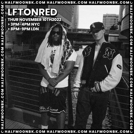 .<a href="/LFT0NRED/">LFTONRED</a> Playing a selection of all the latest must-hear rap, drill &amp; alternative music from around the globe live from London, tune in: Halfmoonbk.com