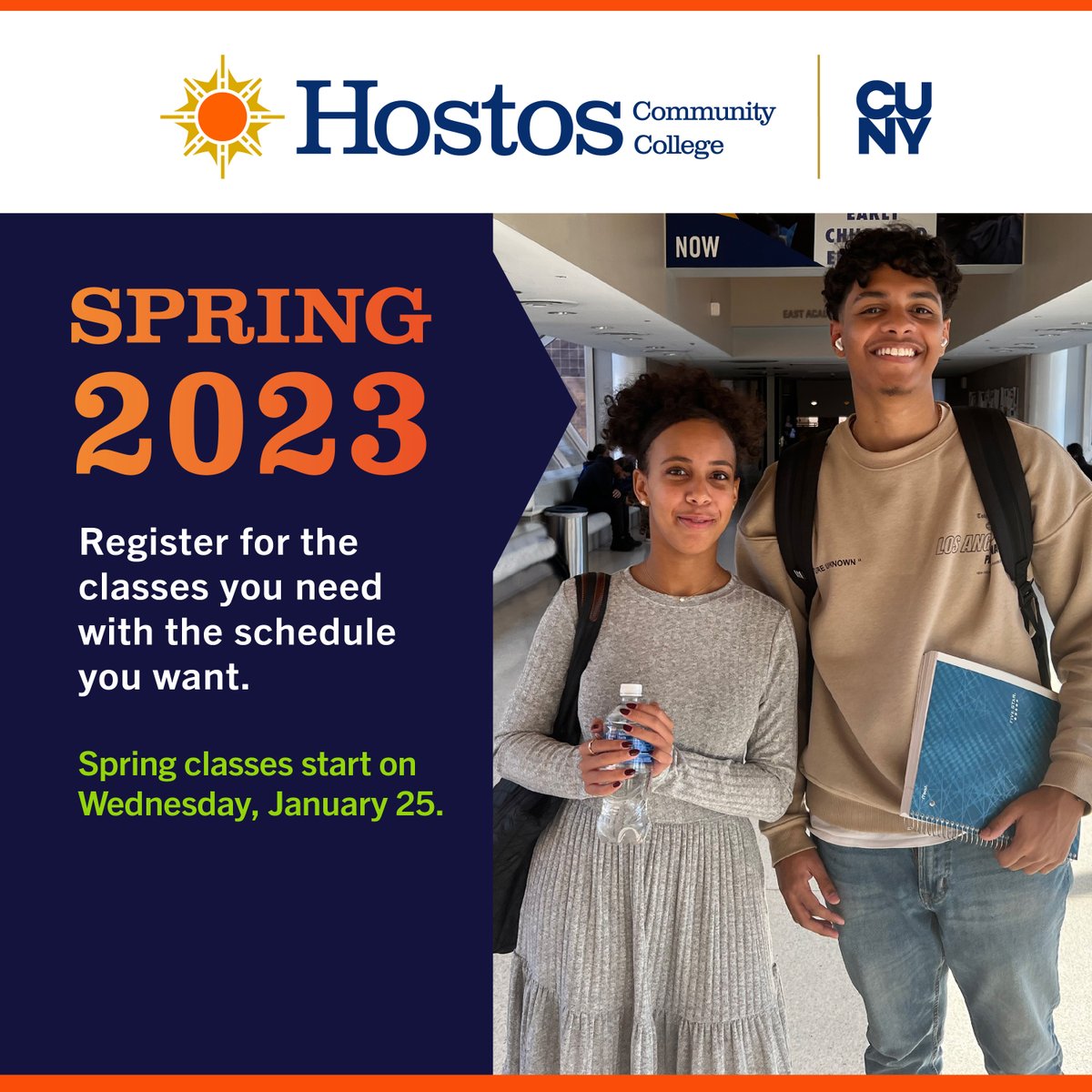 Register for Spring 2023 today!

Hostos is offering advisement both online and in person this fall, and students are able to register for Winter and Spring '23 now. Be sure to plan ahead to get the classes and schedule you need. ow.ly/vfeJ50LAte3