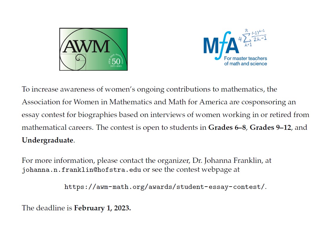 An essay #contest "to increase awareness of #women’s ongoing contributions to #mathematics" (cosponsored by <a href="/AWMmath/">AssocForWomenInMath</a> and <a href="/MathforAmerica/">Math for America</a>) is open to #students in grades 6-8, 9-12, and in #undergraduate programs! Check it out. The deadline is Feb. 1, 2023! awm-math.org/awards/student…