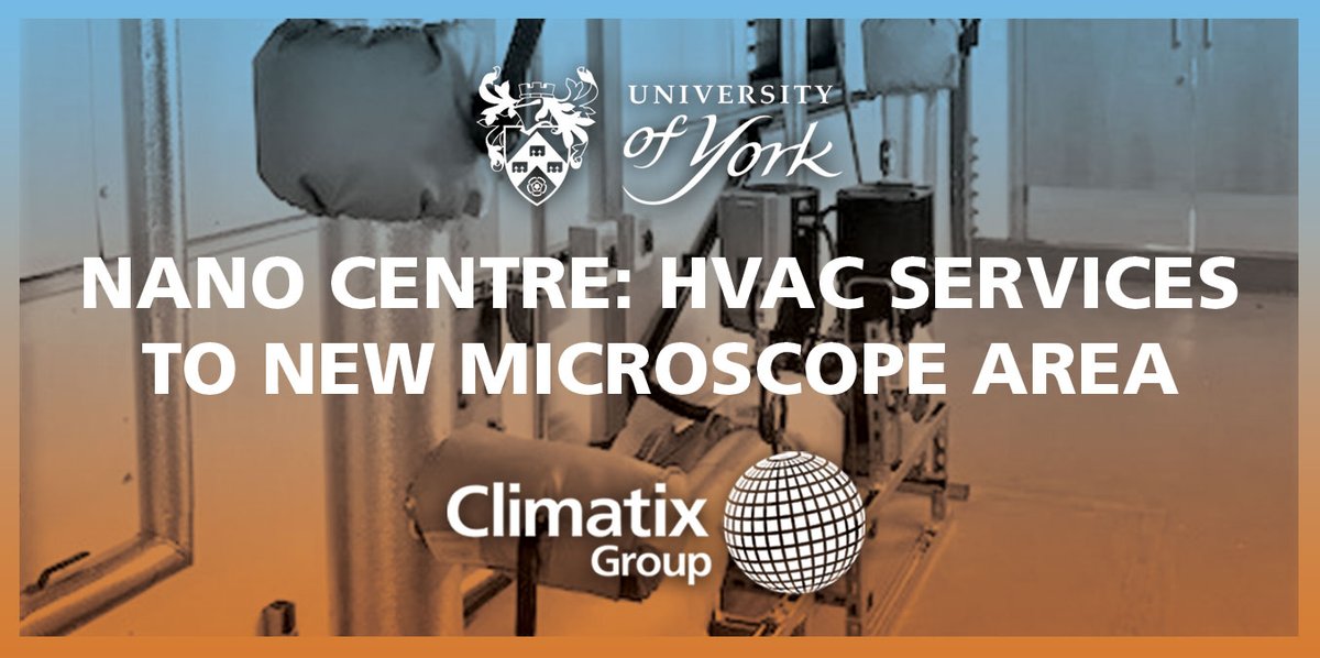 <a href="/ClimatixGroup/">Climatix-Group</a>  worked on many projects for <a href="/UniOfYork/">University of York</a> great for our team to continue to develop new areas on this site.  Now installing HVAC services to the new microscope area of York Nanocentre where support interdisciplinary research across academia and industry.