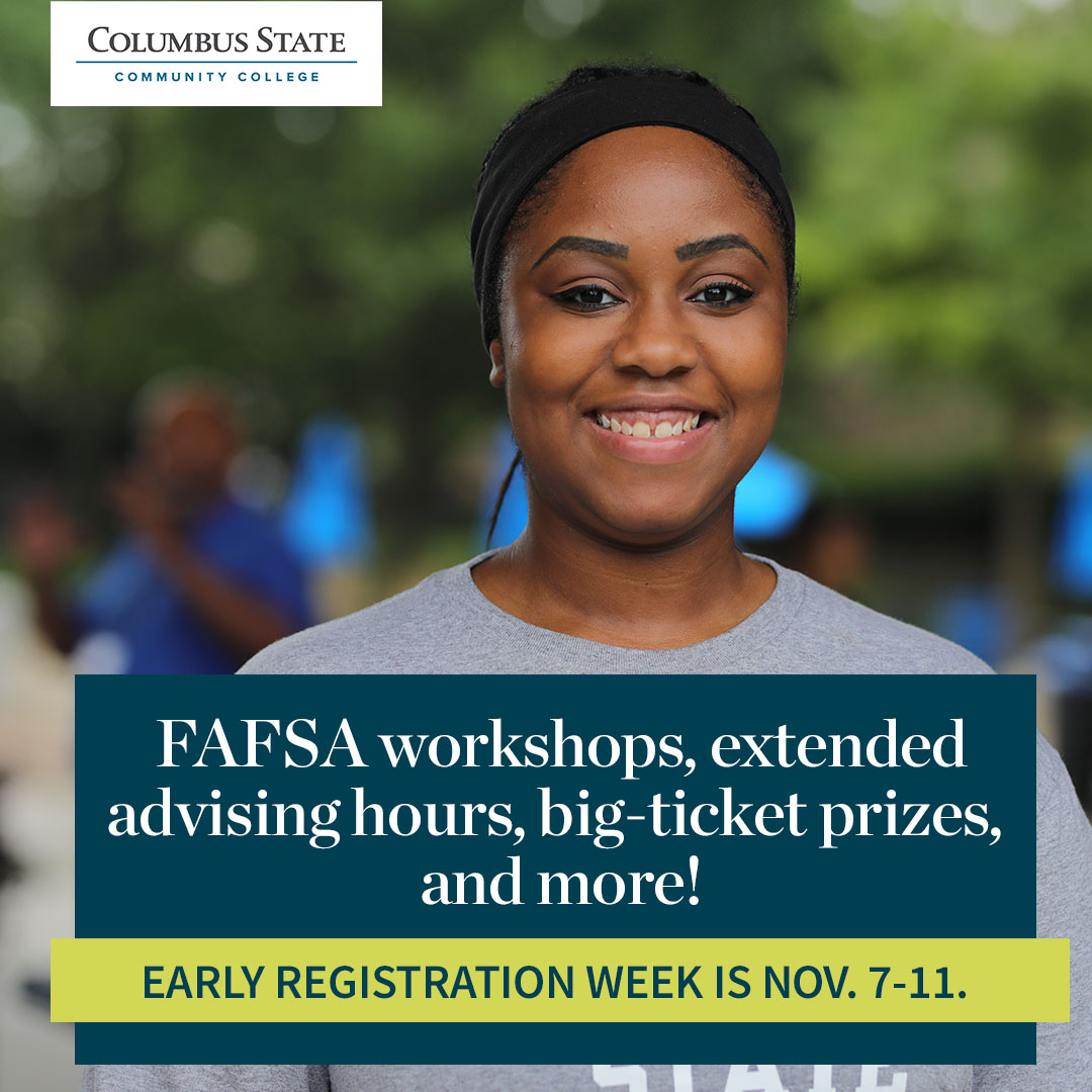 Columbus State on Twitter "Nov. 711 is Early Registration Week! Take