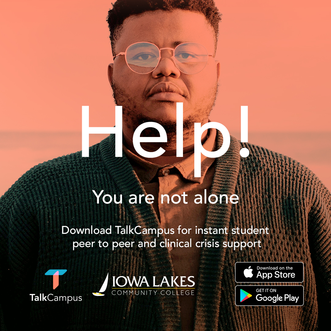 TalkCampus is a network for students to talk anonymously about anything without judgment. If you are in crisis, they will connect you immediately via phone with a clinician who can help! Visit iowalakes.edu/student-servic… to sign-up today.