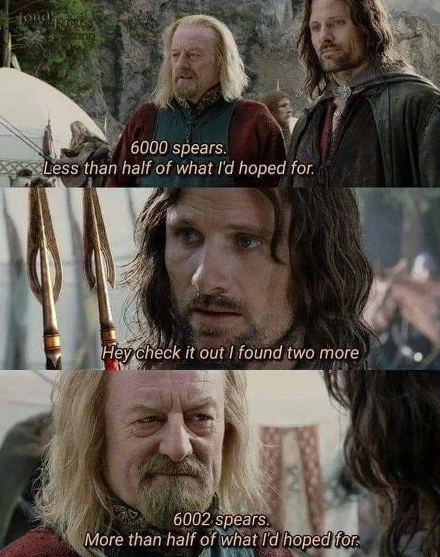 here at the end of all things, let this be the hour we post lotr memes together