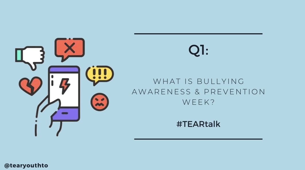 TearYouthTO's tweet photo. Q1: What is bullying awareness and prevention week? #TEARtalk #bullyingprevention https://t.co/vIHLLuBFpD