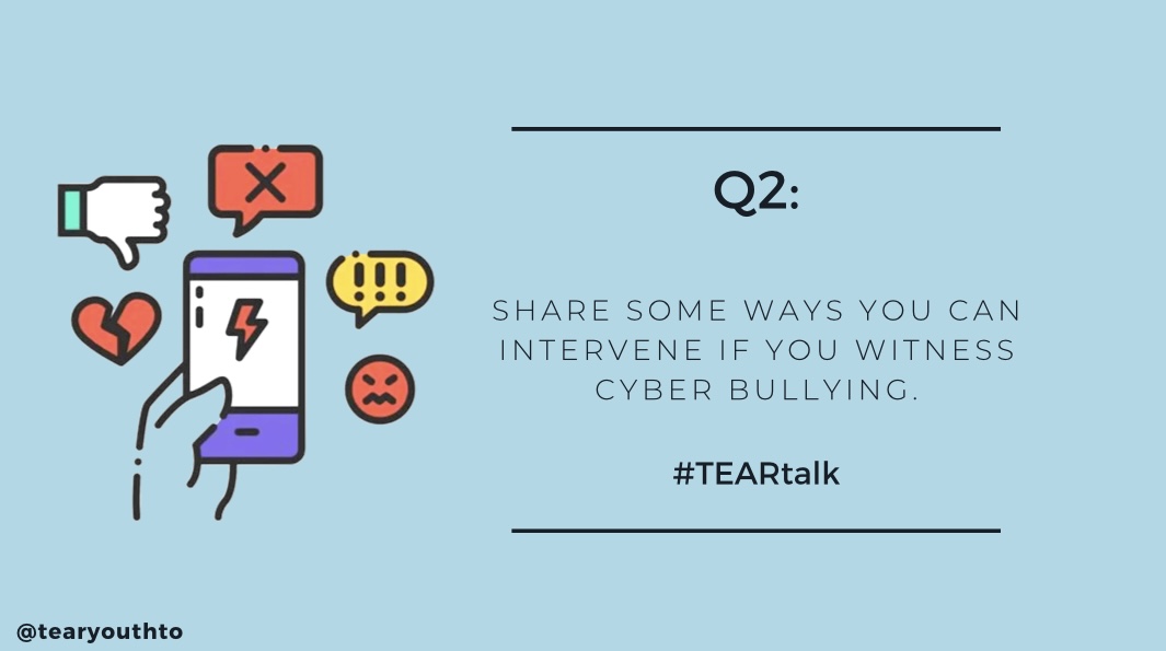 TearYouthTO's tweet photo. Q2: Share some ways you can intervene if you witness cyberbullying. #TEARtalk https://t.co/LYmA8Ssvmf