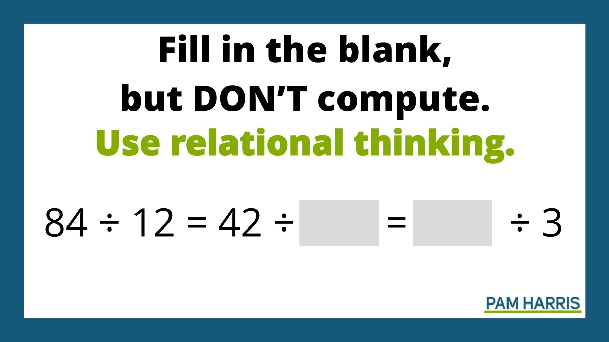 Fill in the blank but DON'T compute! Use relational thinking.   How do the numbers relate to each other?  How could you use this in your teaching? Want more? bit.ly/instructrout 

#MTBoS #ITeachMath #MathIsFigureOutAble #Elemmathchat #MSmathchat #HSmathchat #MathStratChat