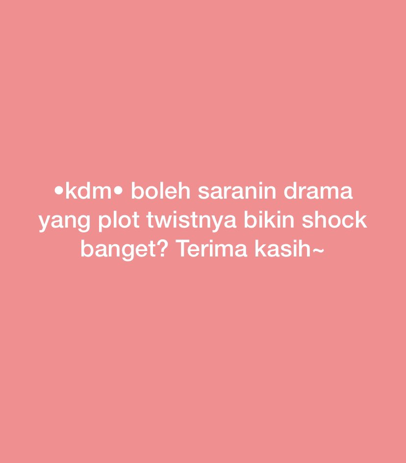 •kdm• spill dong kdramanya apa aja thank you