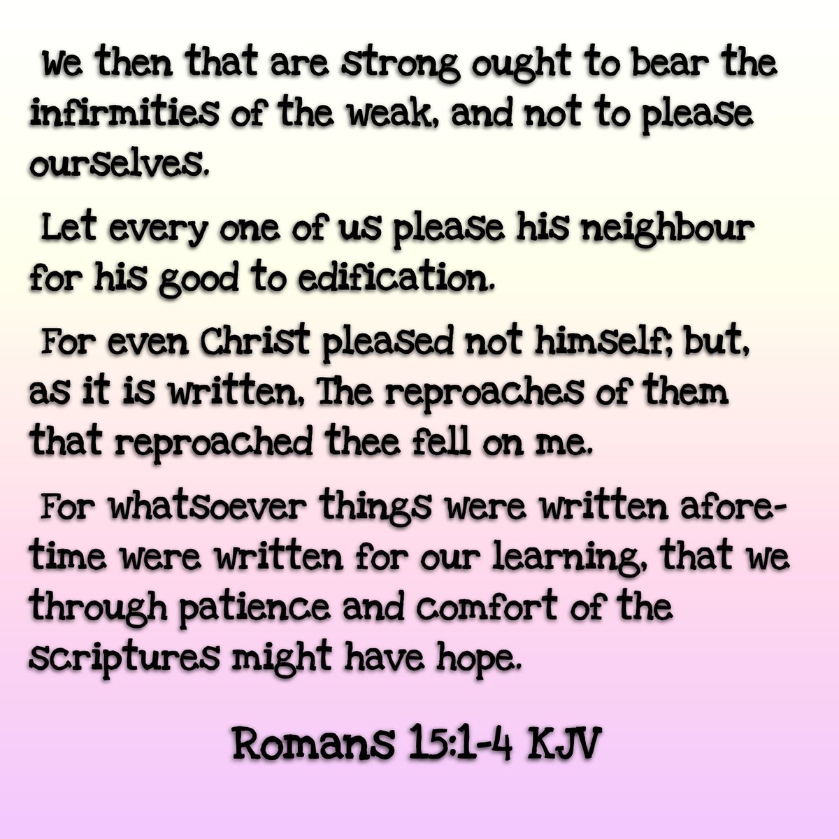 Bible Verses KJV On Twitter Romans 15 1 4 KJV Bible verses kjv on twitter romans 15 1 4 kjv