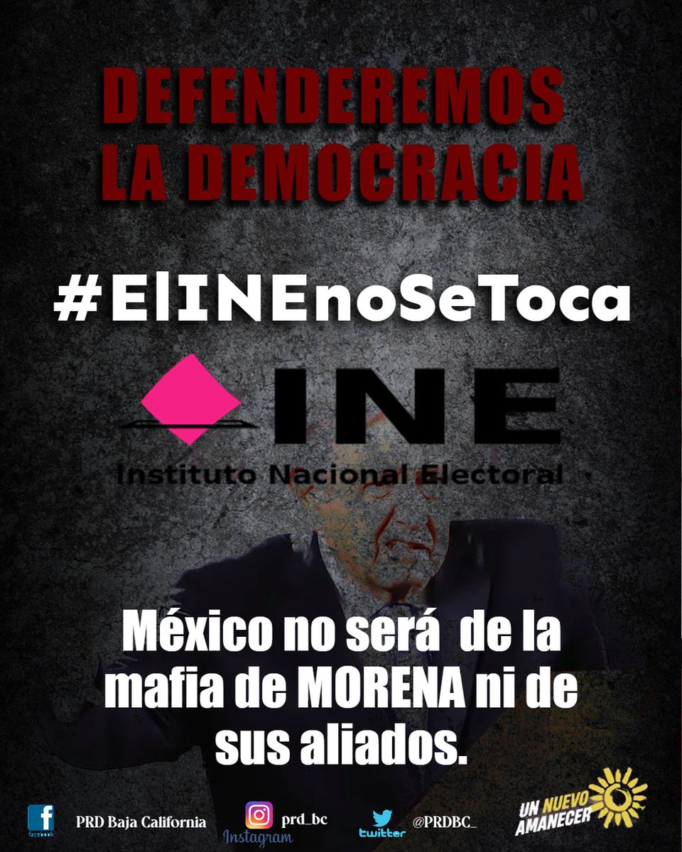 PRDBC_'s tweet photo. Ya basta de caprichos presidenciales; en el PRD como desde hace mas de 33 años defenderemos la Democracia, la autonomía del INE es un logro de todos los mexicanos.
 #PRDBC  #ElINENoSeToca  #YoDefiendoAlINE https://t.co/EuWTgxw7Ci