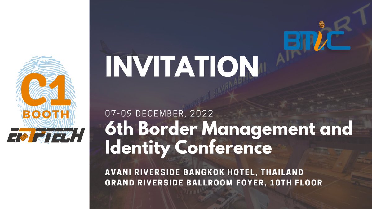 EMPTECH1995's tweet photo. Exhibition News 📣 :

We are attending the 6th Border Management and Identity Conference from Dec.07-09, 2022 at AVANI RIVERSIDE BANGKOK HOTEL.

Looking forward to your visit at our booth 😀

#EMPTECH #BMIC6 #bordersecurity #identitysecurity #identityservices https://t.co/HbZL6FRj9e