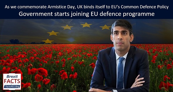 “Are we being sucked back in?” - Shock UK sign-up as Government joins EU defence programme. REVEALED : As we commemorate Armistice Day, UK binds itself to EU’s Common Defence Policy. Essential #Brexit summary is here: facts4eu.org/news/2022_nov_…