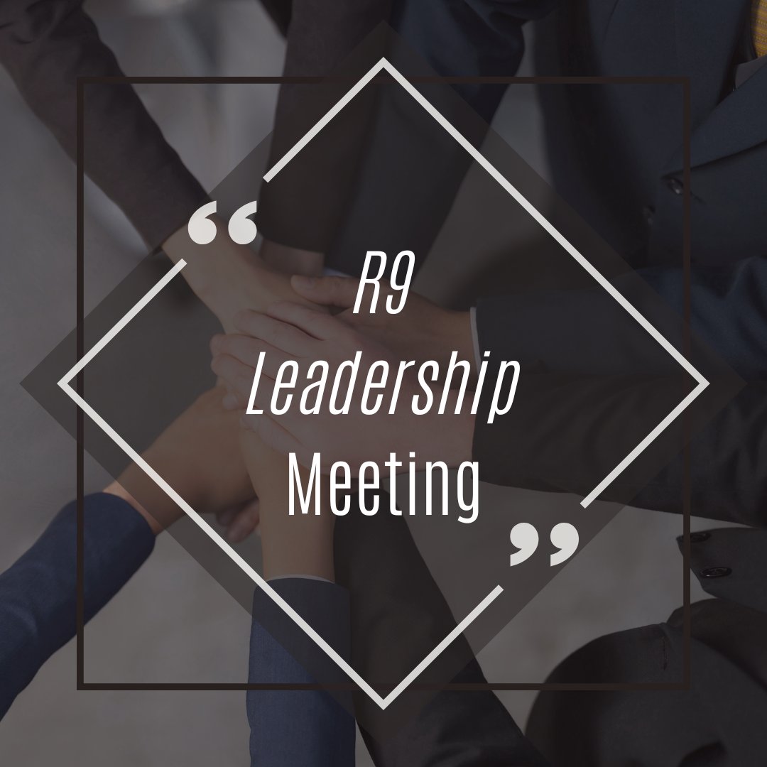 We are excited for our R9 Leadership Meeting tomorrow morning! See you at 8 AM!