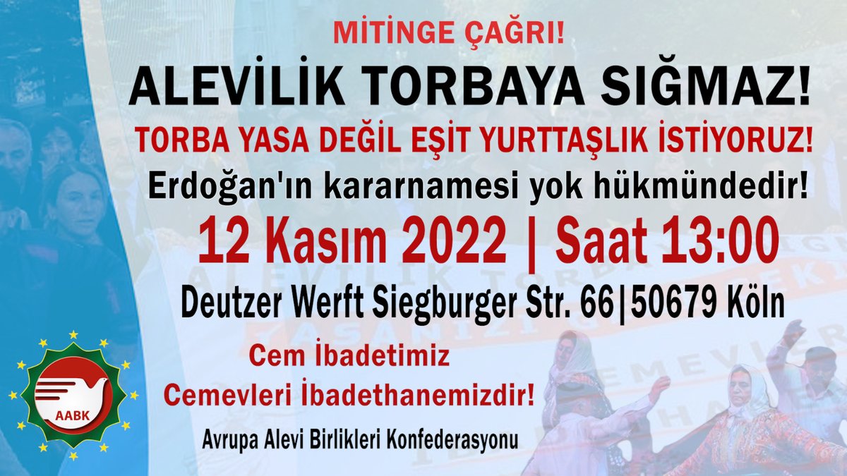 12 Kasım 2022: Köln Mitingi'ne Çağrı #AlevilikTorbayaSığmaz #AlevilerEsitYurttaslıkİstiyor 

#HepimizAleviyiz
#CorumKatliamı
#ÇorumuUnutma
#SivasıUnutmaUnutturma
#UnutMADIMAKlımda
#SivasİçinAdalet
#Sivaskatliamı
#33CanÖlümsüzdür
#Madımak
#TurgutÖker
#MalatyaKatliamı
#Aleviler