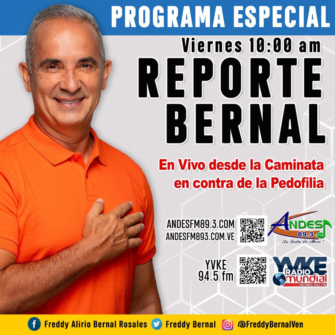 Hoy #11Nov programa #ReporteBernal en Vivo desde la Caminata En Contra de la Pedofilia transmite <a href="/YVKE_Mundial/">YVKE Mundial</a> 94.5 FM a partir de las 10am.
<a href="/NicolasMaduro/">Nicolás Maduro</a>
<a href="/FreddyBernal/">Freddy Bernal</a> <a href="/BermudezJoseA/">Bermúdez José</a> <a href="/Gob_Tachira/">Gobernación del estado Táchira</a>
<a href="/carlosperez_ch/">Carlos Alfonso Pérez</a>
*#SoyComunicadorClap*