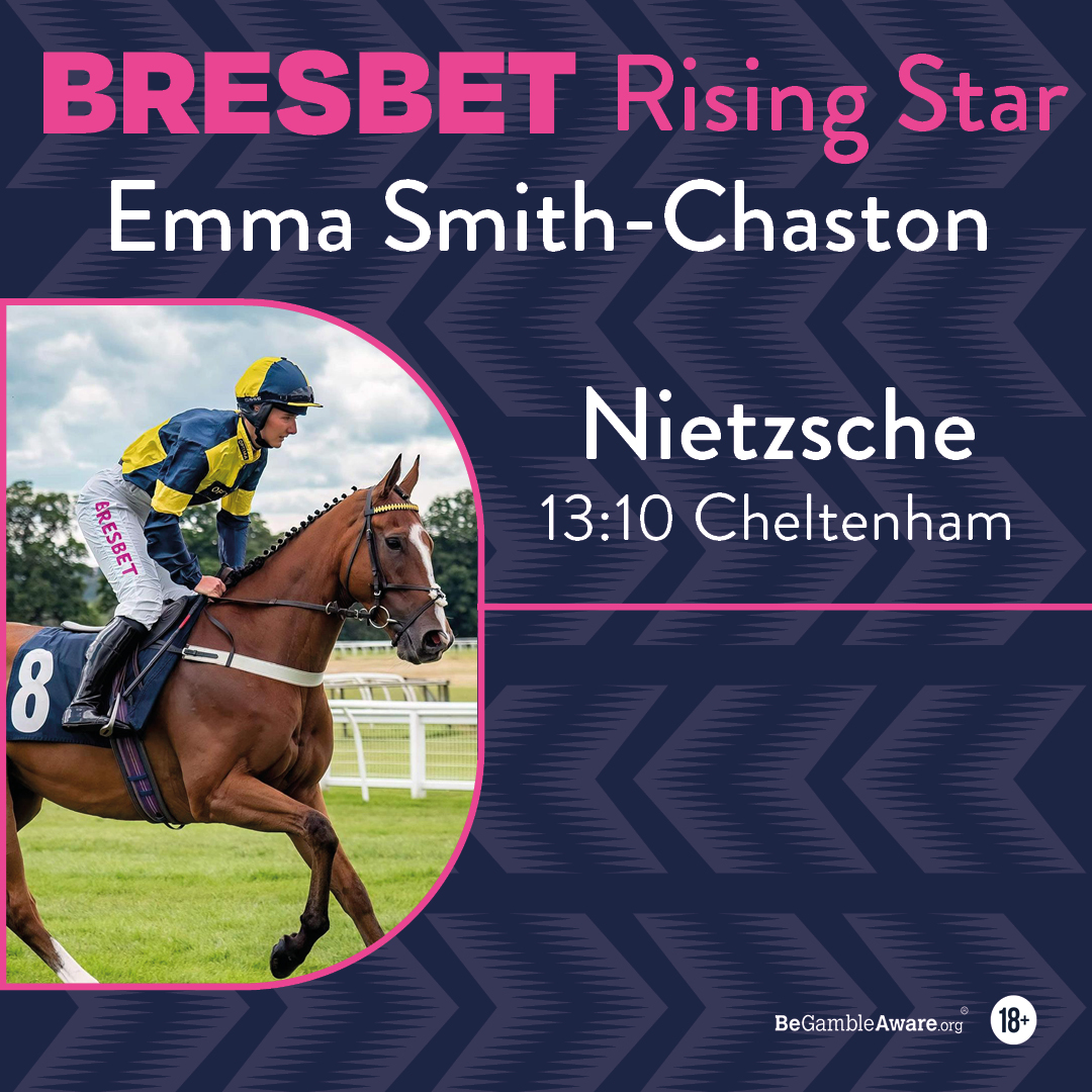 . @BresBet Rising Star @emsmithchaston see's action in the opener @cheltenhamraces today She takes the ride on Nietzsche Best of luck to Emma and all connections!