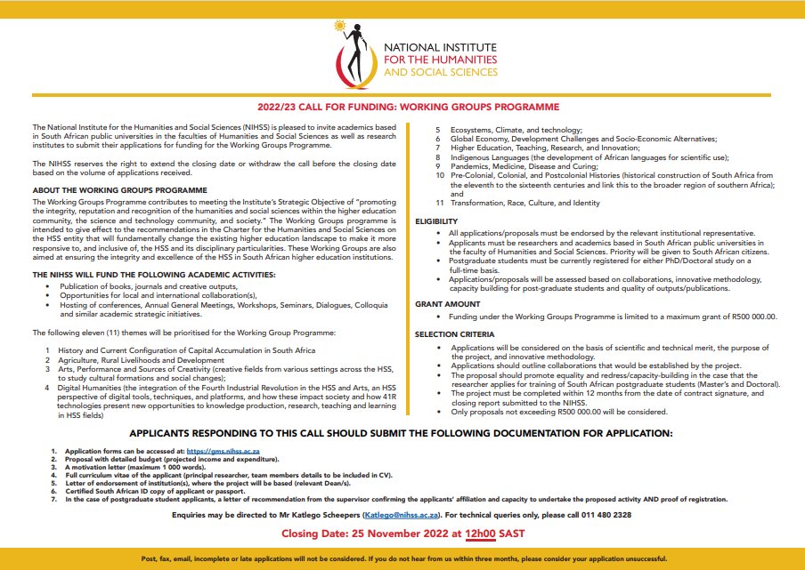 CALL FOR FUNDING: WORKING GROUPS PROGRAMME

The NIHSS is pleased to invite academics to submit their applications for the 2022/23 funding for the Working Groups Programme. 

See details below or click the link to visit our site: nihss.ac.za/node/581

Closes 25 November 2022
