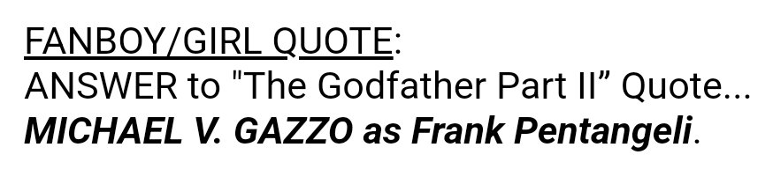 ANSWER: @ReelSmartMovies #MovieOfTheDay #TheGodfatherPartII (1974) @PacinoReal @RobertDuvaii @Diane_Keaton @Rob_D_Niro #JohnCazale #TaliaShire #LeeStrasberg #MichaelVGazzo #GDSpradlin #BrunoKirby #MorganaKing #MariannaHill @DominicChianese #MarioPuzo @CoppolaFord #MovieTrivia