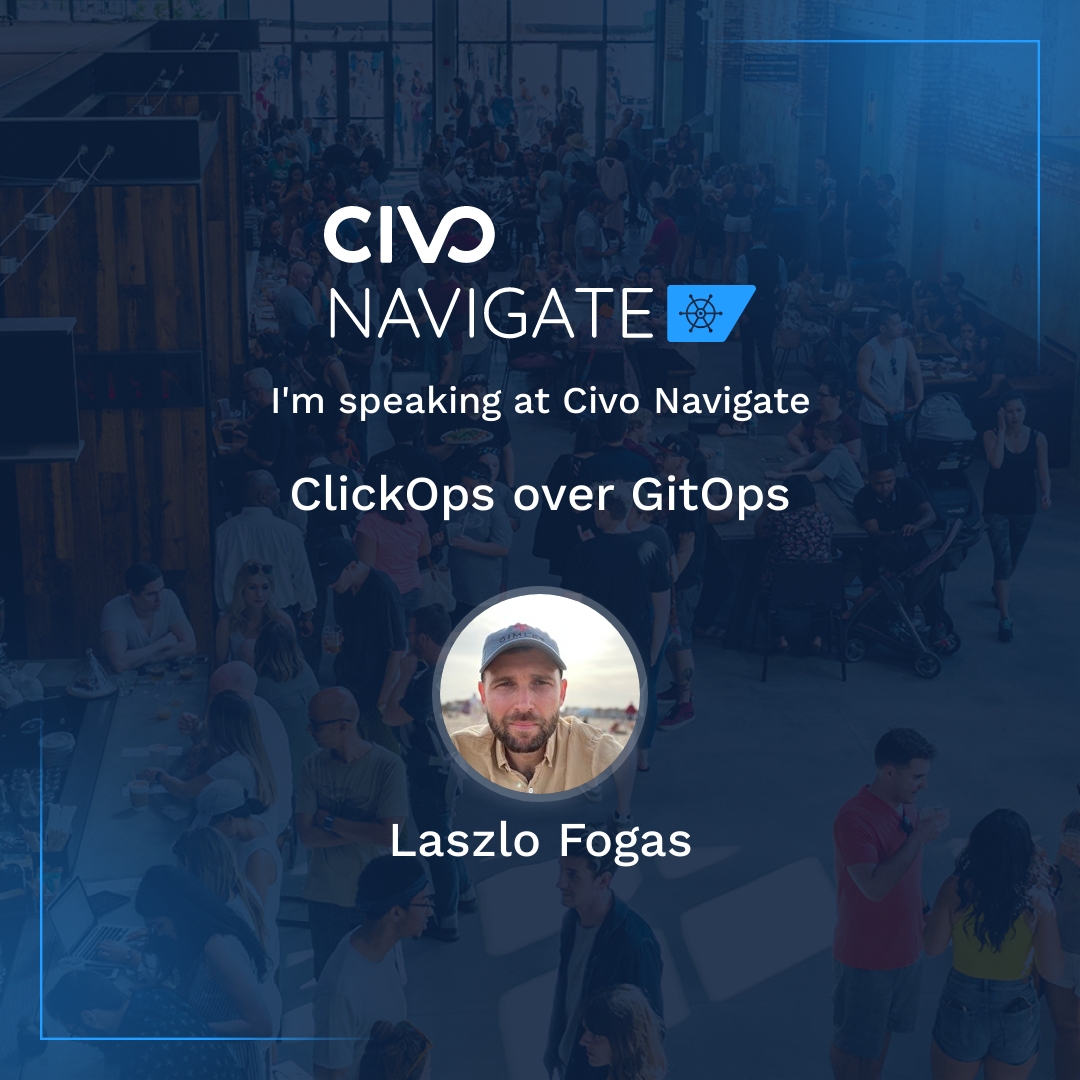 Big news!

I'm joining @CivoCloud's CIVO Navigate conference with two (🙀) sessions!

Tampa Bay, Florida, here I come!

The #gitops / #clickops train is not stopping!
