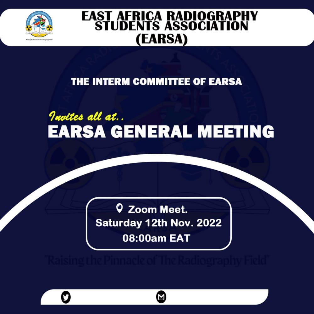 As we pose to erect a legacy that will stand witness to the journey we shall tread, the interim committee of the EAST AFRICA RADIOGRAPHY STUDENTS ASSOCIATION (EARSA) invites all radiography students for it's first virtual general assembly this Saturday the 12th of November.
