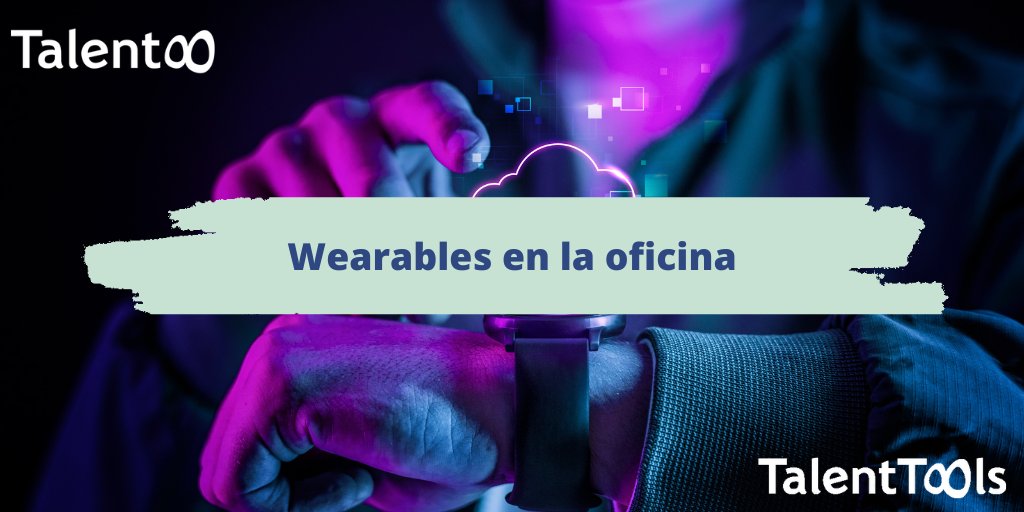 ¿Eres de los que monitorizan su actividad personal? Ahora también puedes medir el pulso de tu organización desde la palma de tu mano. Los wearables para la oficina ya han llegado.
talenttools.es/blog/wearables…

#TalentooApp #digitalizacionRRHH