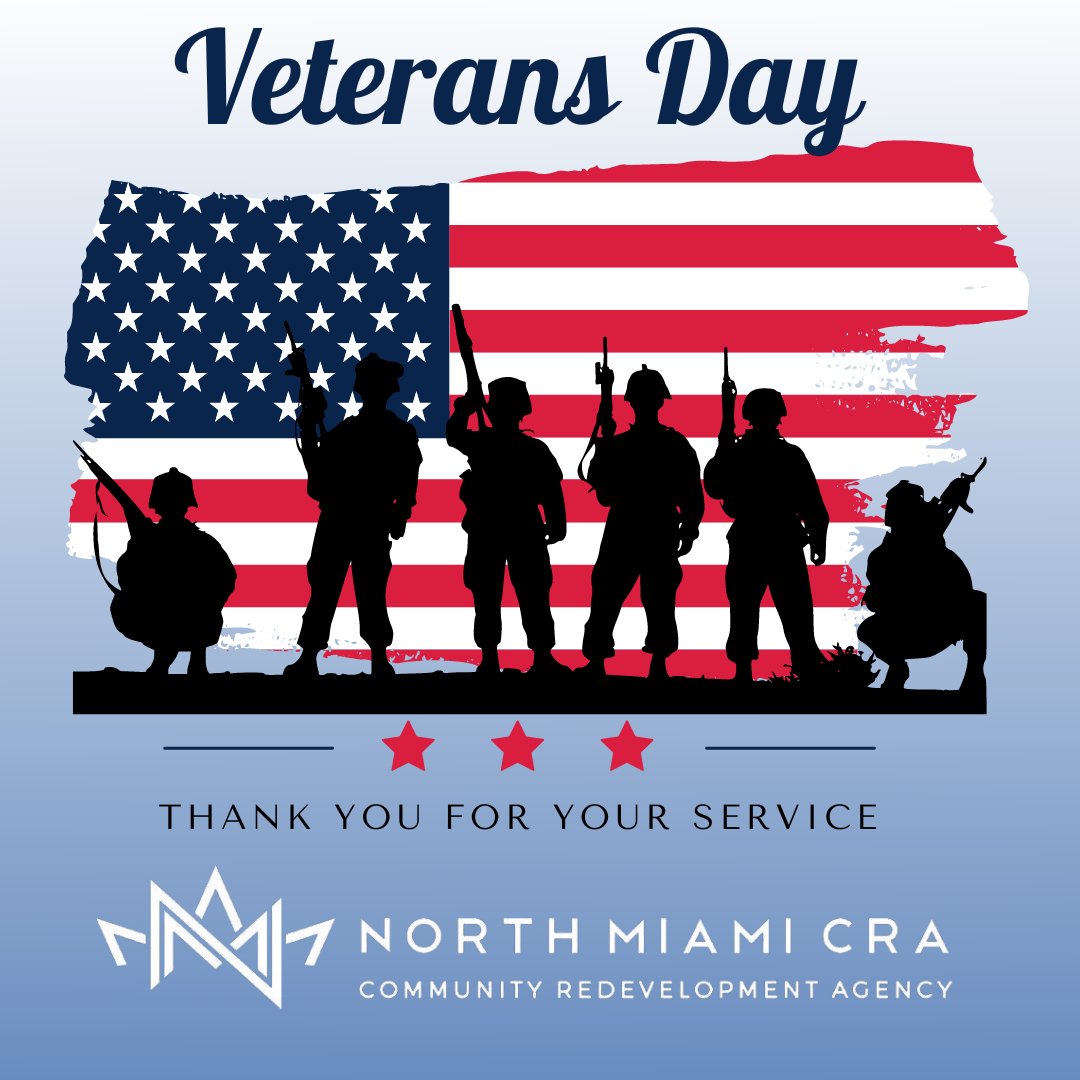 The North Miami CRA extends a warm thanks to all the #Veterans who have given their #service on behalf of all civilians of the USA and beyond. The call of #duty knows no bounds, and only a few have answered that call. So today especially, we say "THANK YOU". Enjoy your day.