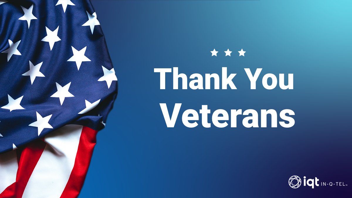 Today, we thank the people who have served our country. We are proud to have many veterans in our ranks at IQT, who today work to support the intelligence community and U.S. national security through our mission. #VeteransDay