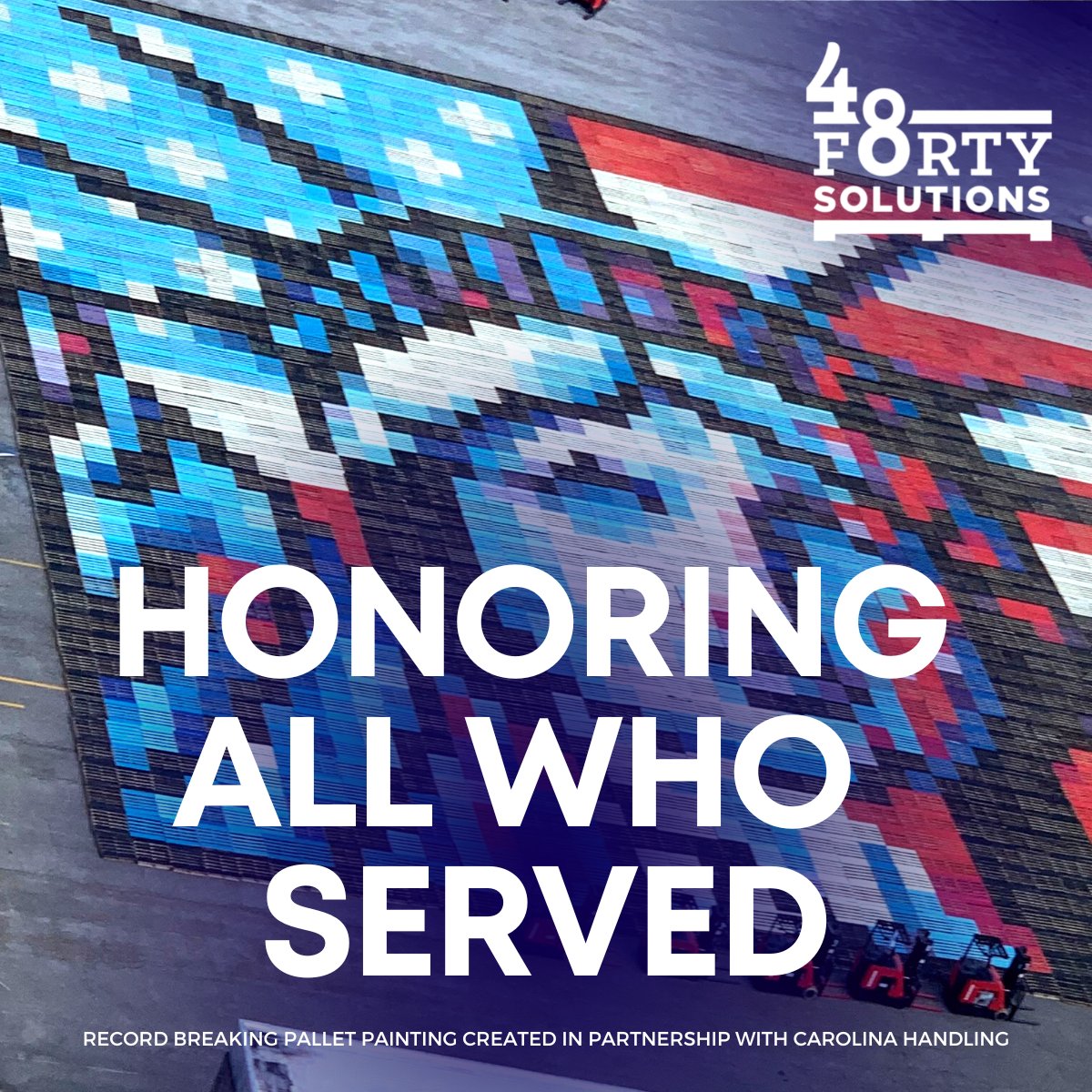 This #VeteransDay we honor all our veterans here at 48forty Solutions and across the entire nation! 🇺🇸 We recently had the opportunity to pay tribute to veterans by partnering with Carolina Handling for their Patriotic Pallet Project. Thank you again to all veterans.