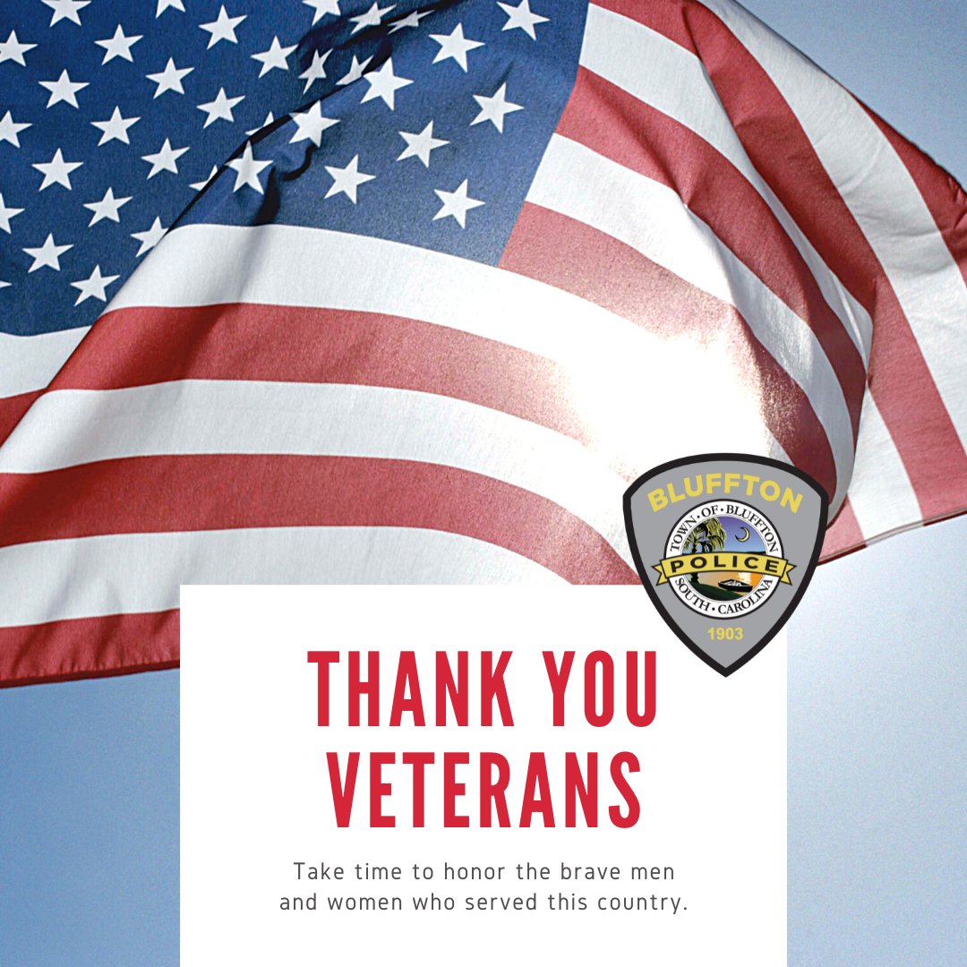 BlufftonPolice's tweet photo. Happy Veterans Day! 

Thank you for your sacrifice and your bravery. https://t.co/TOaRulTACB