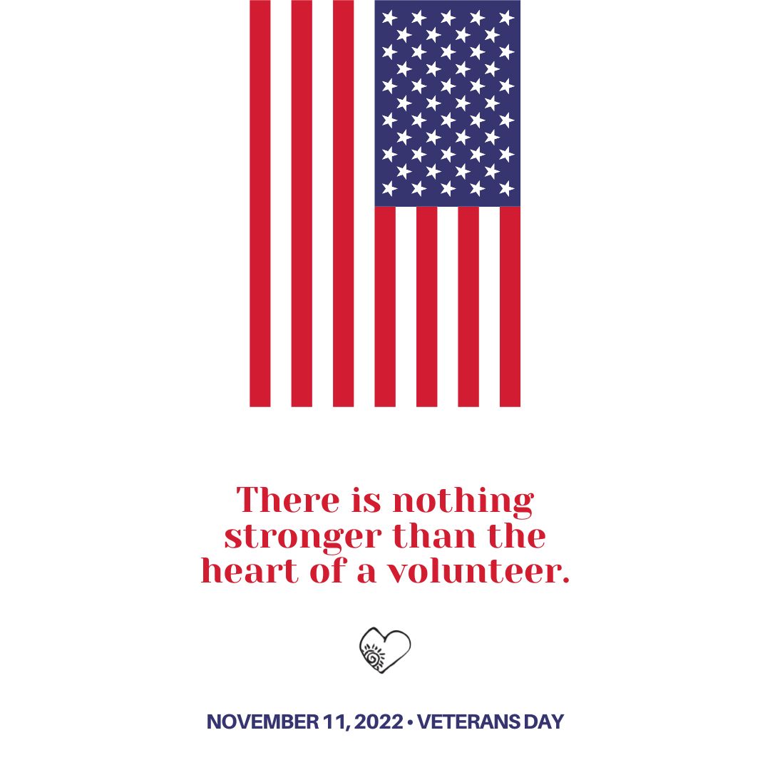 There is nothing stronger than the heart of a volunteer. Thank you so much for your service. Happy Veterans Day! #VeteransDay2022