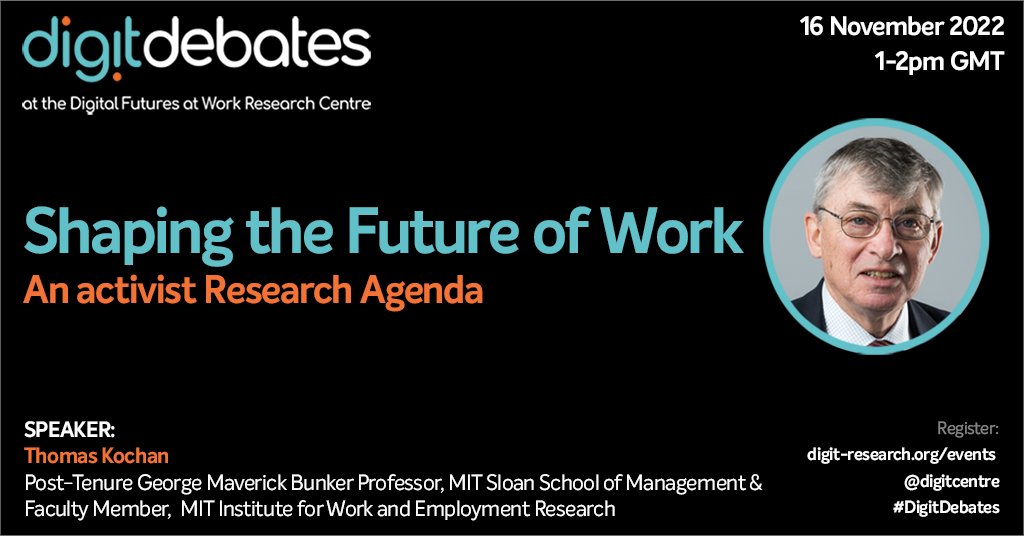 digitcentre's tweet photo. Next week!  We are delighted to welcome @TomKochan for an online #DigitDebates talk on 'Shaping the future of work: An activist research agenda'.

📅Wednesday 16 November, 1-2pm

Register: https://t.co/hpm39XF2tS

@MITSloan @ESRC @SussexUBusiness @LeedsUniBSchool https://t.co/y9j8nMgW2z