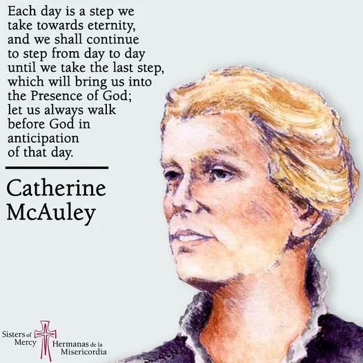 181 years ago today, our founder, Catherine McAuley, died in Dublin, Ireland. Her legacy of Mercy now spans the globe and today we remember her and all of our sisters who have given their lives in service to God and their neighbor. 'We are yours, O God, for time and eternity.'