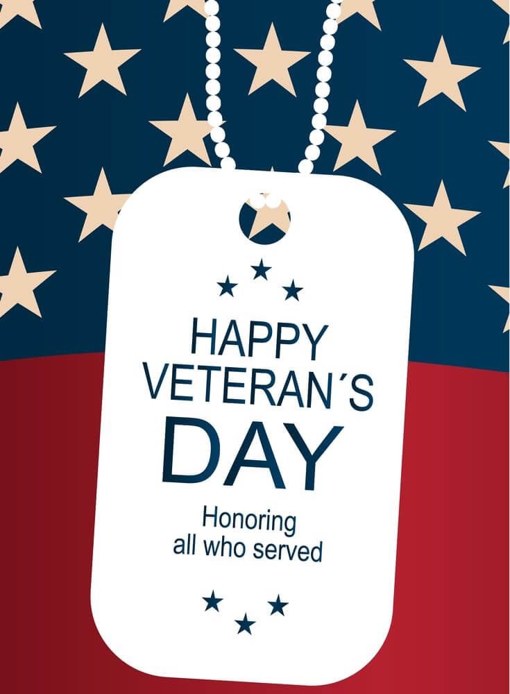Wishing a very Happy Veterans Day to everyone that has served. Our heroes inspire us to always be committed towards our goals and never give up on our hopes. Thank you for your service to our country. We are grateful for your sacrifice and we honor you on this Happy Veterans Day.
