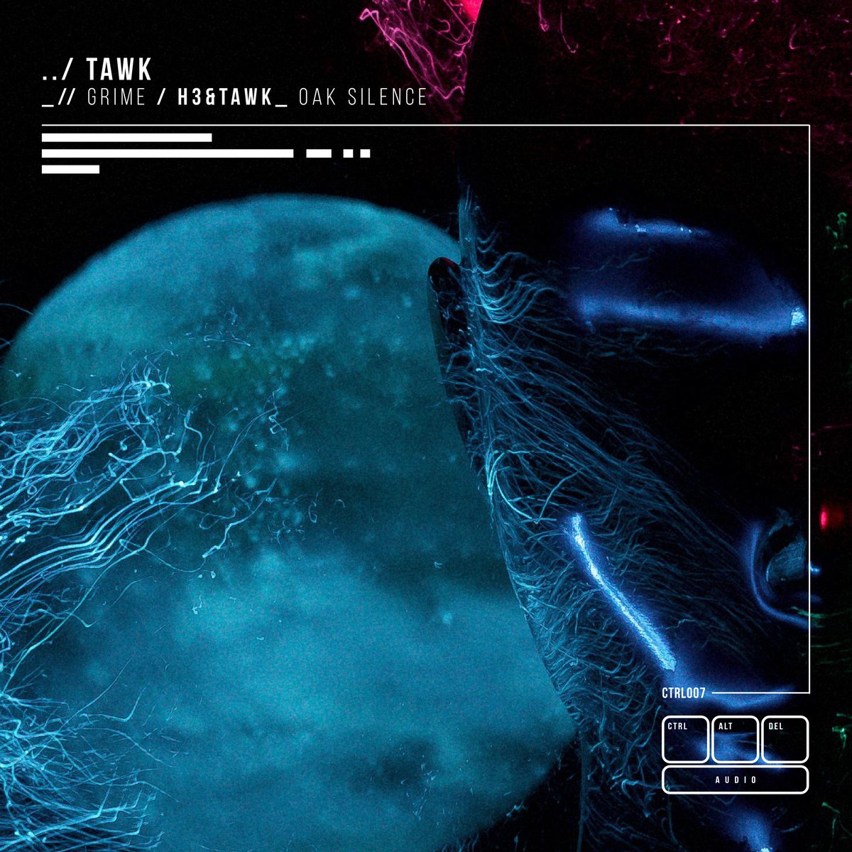 Ctrl+Alt+Del Audio - Tawk - Grime - H3 &amp; Tawk - Oak Silence -  CTRL007 #drumandbass #dnb #music #ctrlaltdelaudio #dubs #release #dnbarena