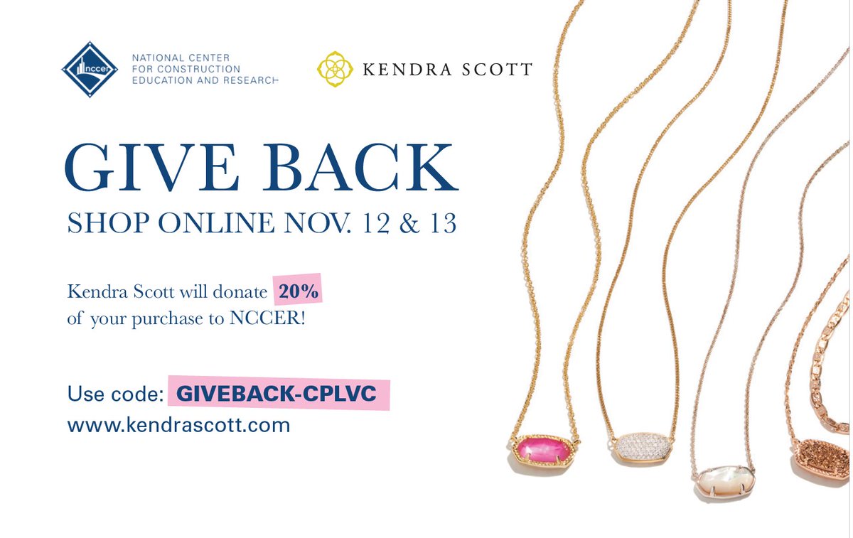 Support <a href="/NCCER/">NCCER</a> and Women in Construction this weekend by shopping at <a href="/KendraScott/">kendrascott</a> , 20% of your purchase will go to women in construction initiatives. Use code GIVEBACK-CPLVC when shopping online at the Kendra Scott website November 12-13!